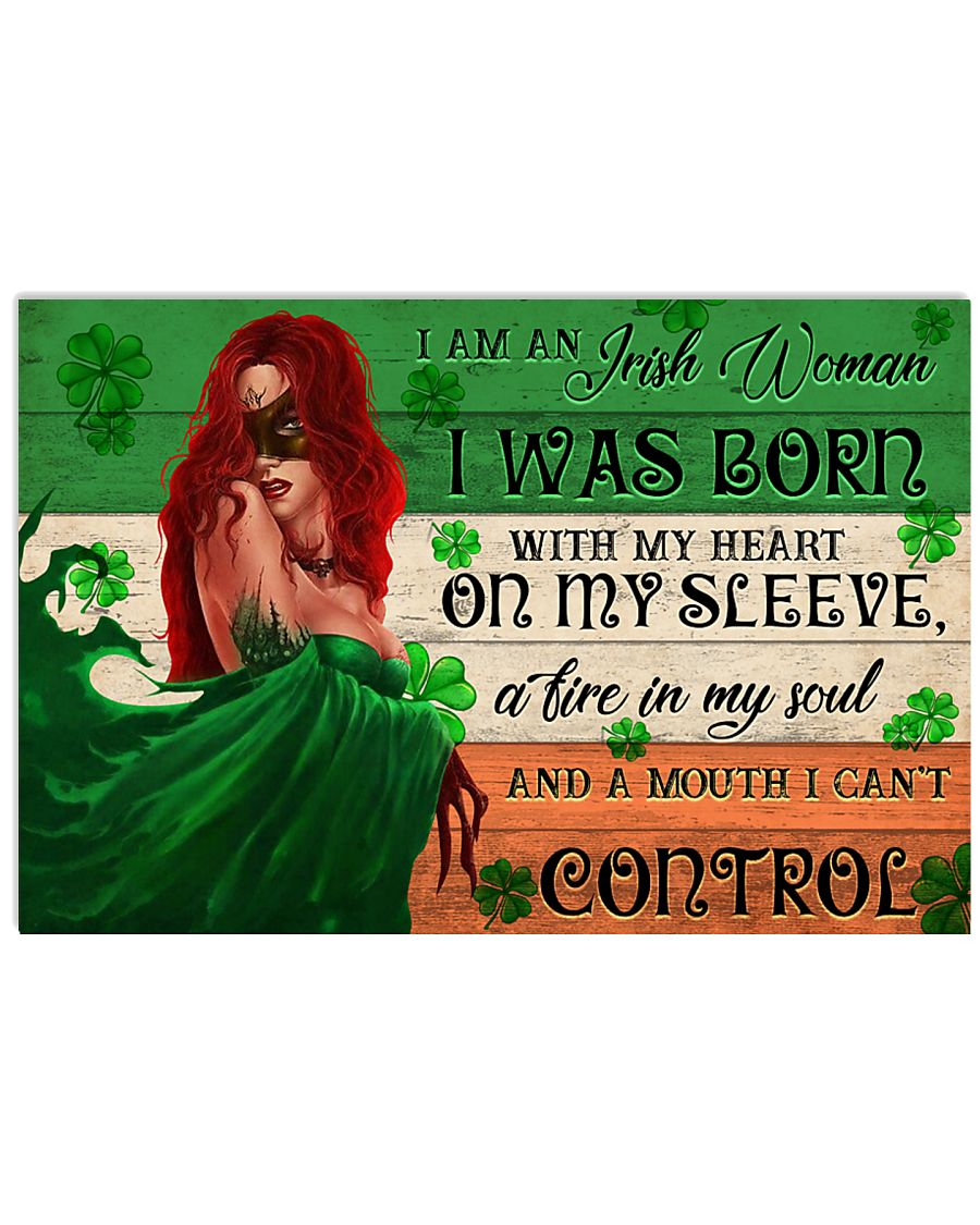 I am an Irish Woman I was born with my heart on my sleeve a fire in my soul and a mouth I can't control poster