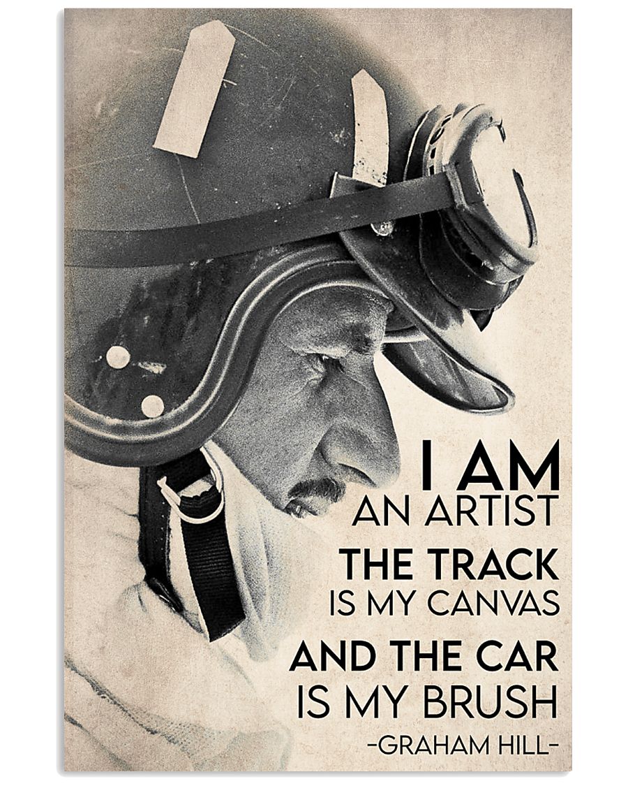 I am an artist The track is my canvas and the car is my brush Graham Hill poster