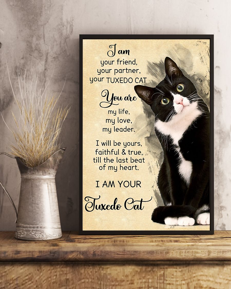 I am your friend your partner your tuxedo cat poster