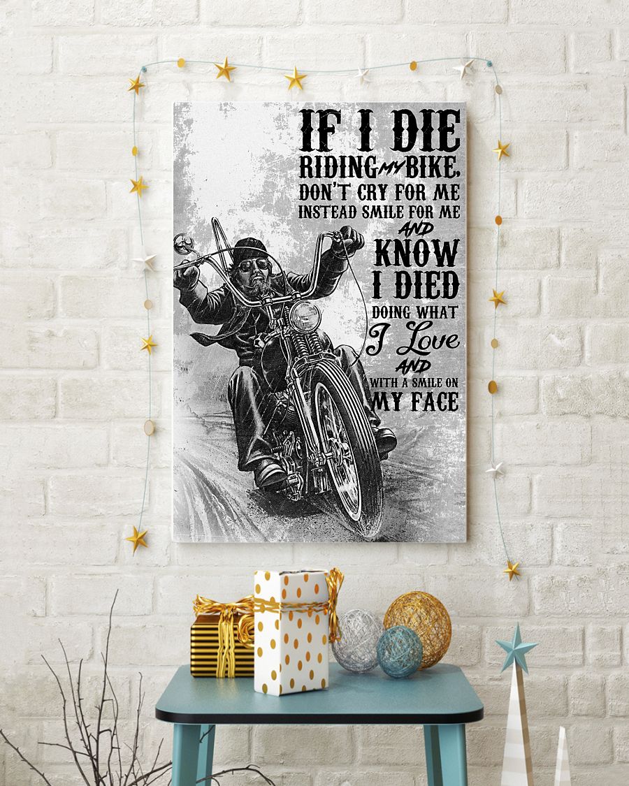 If I die riding my bike Don't cry for me instead smile for me and know I died doing what i love and with a smile on my face posterc