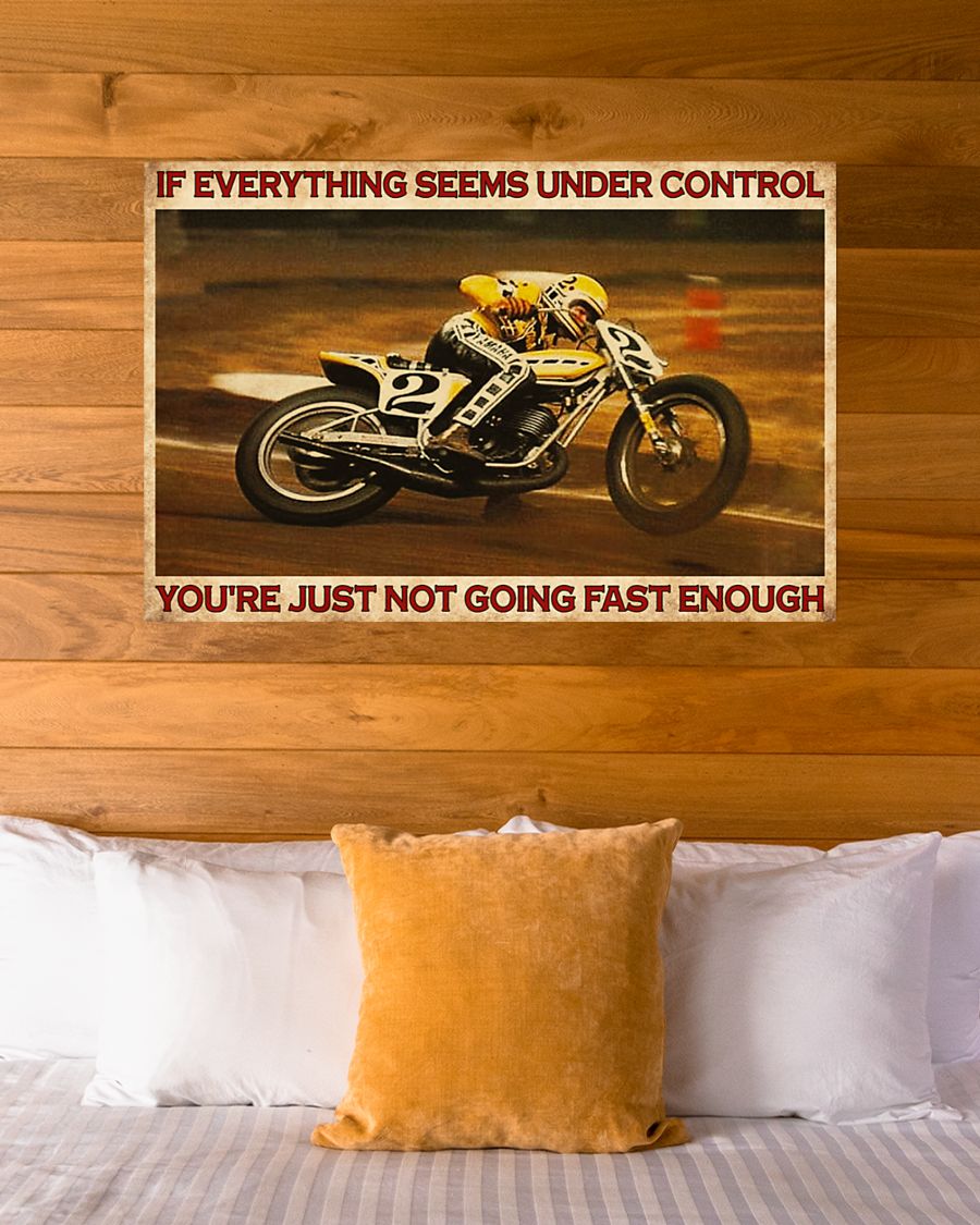 If everything is under control You are just not driving fast enough American Flat Track poster