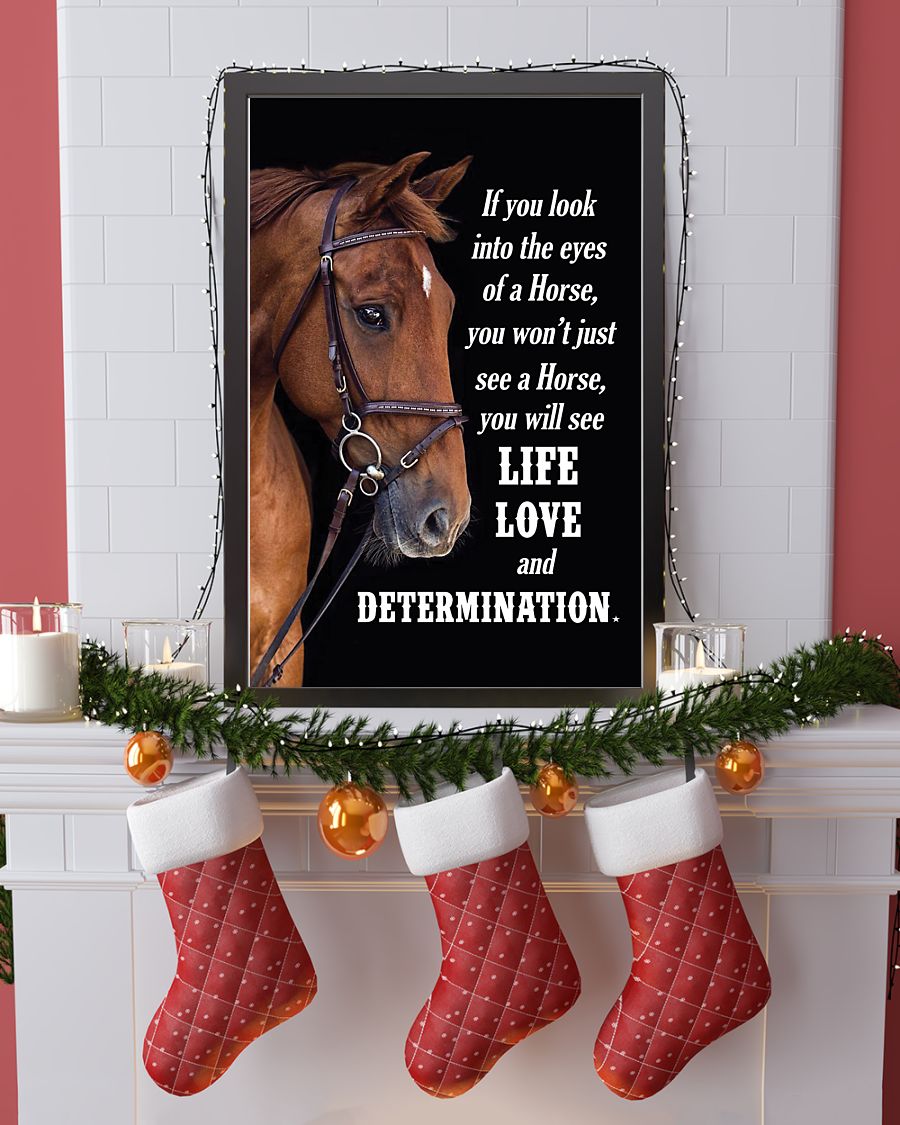 If you look into the eyes of a Horse you will see life love Poster