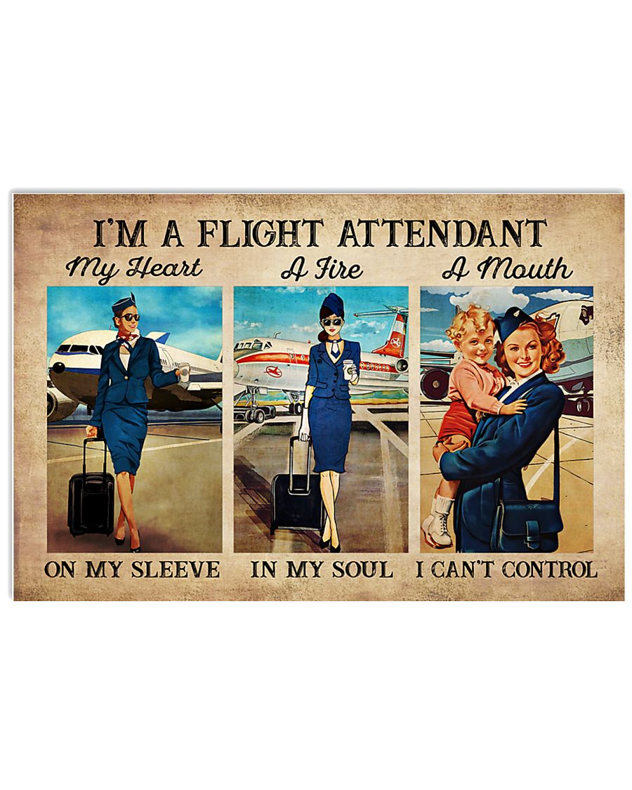 I'm a flight attendant My heart on my sleeve A fire in my soul A mouth I can't control poster