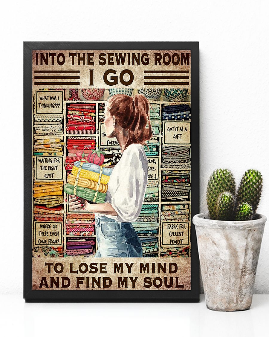 Into The Sewing Room I Go To Lose My Mind And Find My Soul Vintage Art Print Posterc