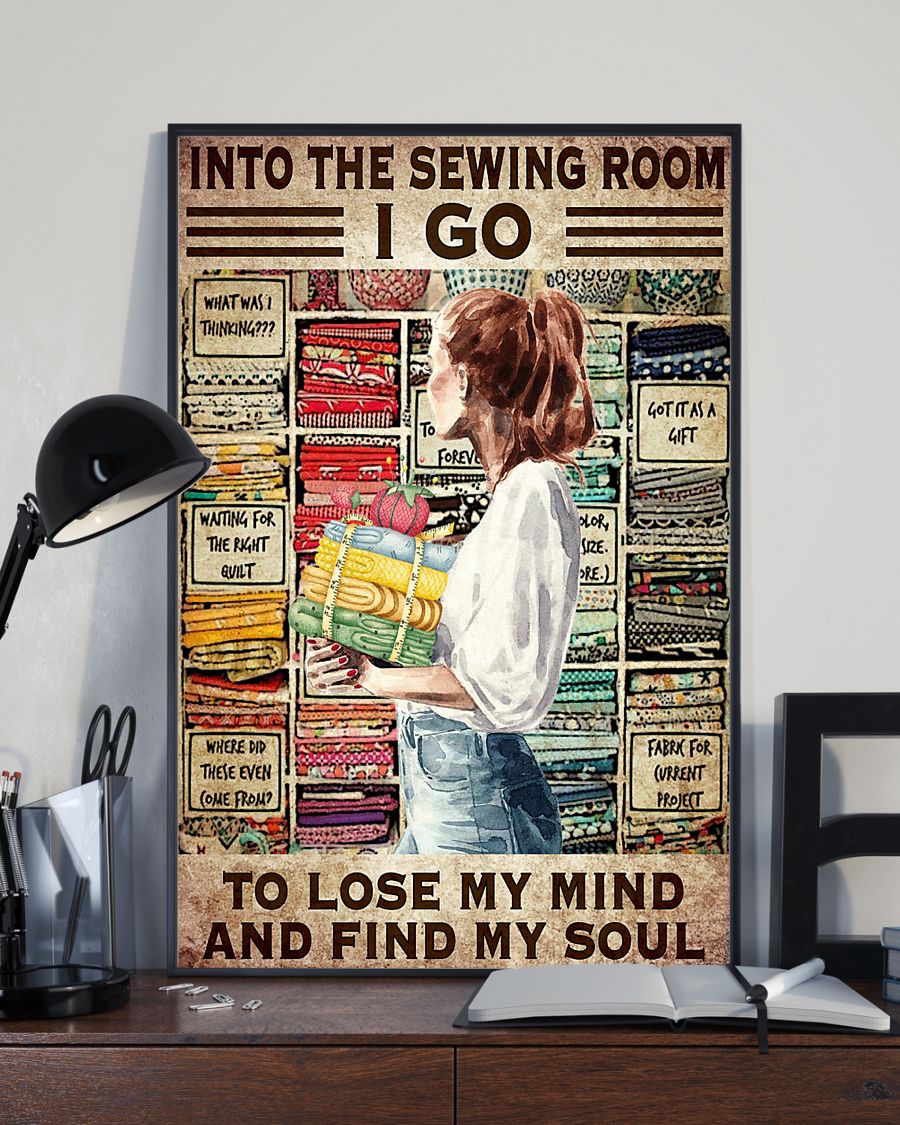 Into The Sewing Room I Go To Lose My Mind And Find My Soul Vintage Art Print Posterz