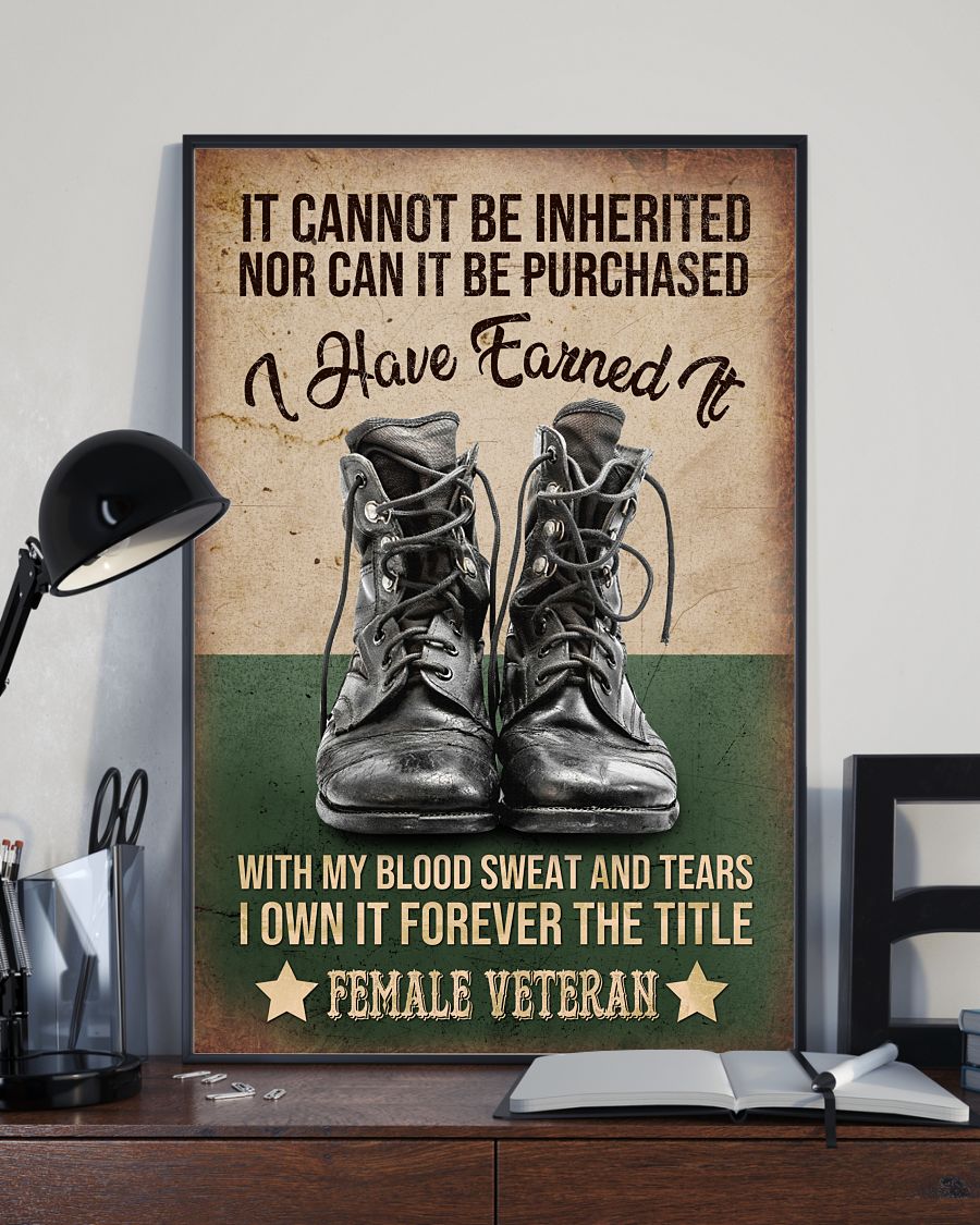It cannot be inherited nor can it be purchased I have earned it with my blood sweat and tears I own it forever the title Female veteran posterc