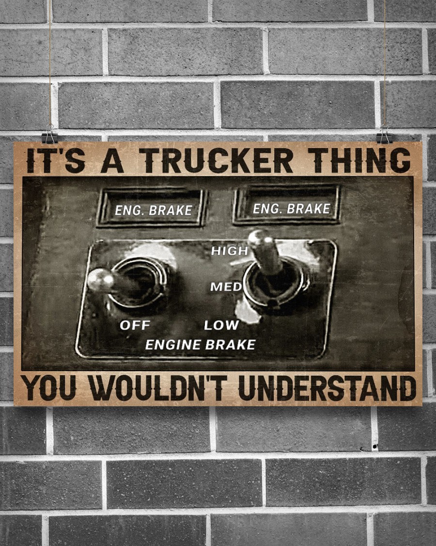 It's A Trucker Thing You Wouldn't Understand Posterc
