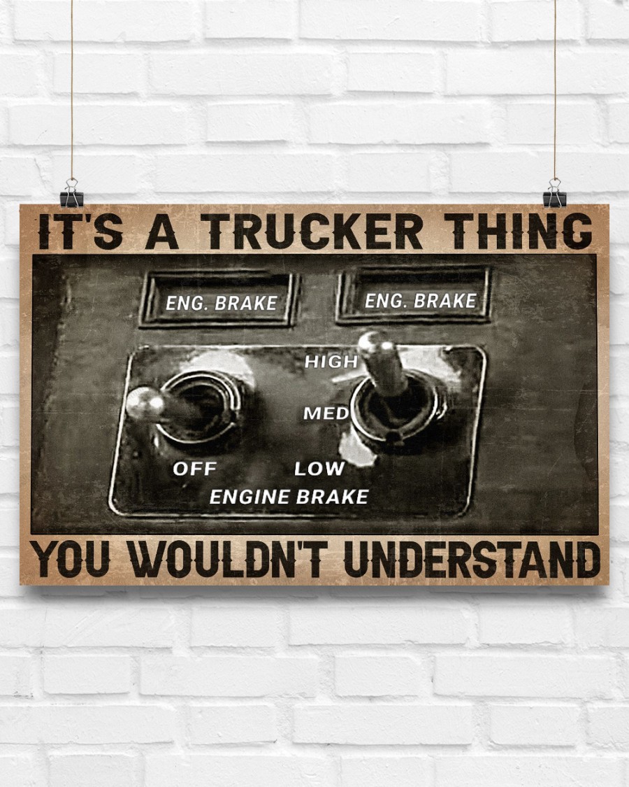 It's A Trucker Thing You Wouldn't Understand Posterz