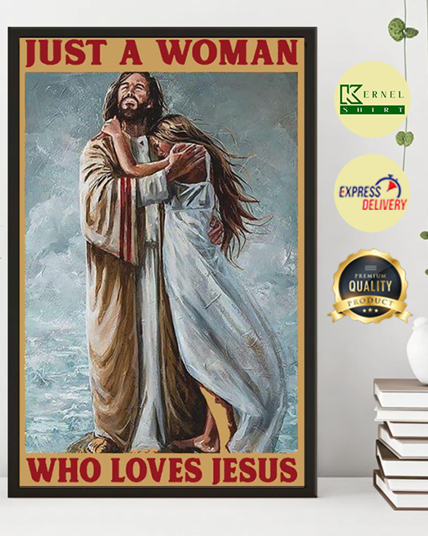 Just a woman who loves Jesus poster
