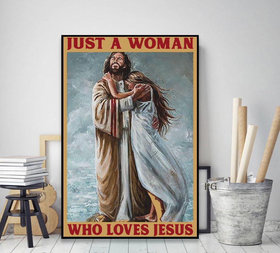 Just a woman who loves Jesus poster