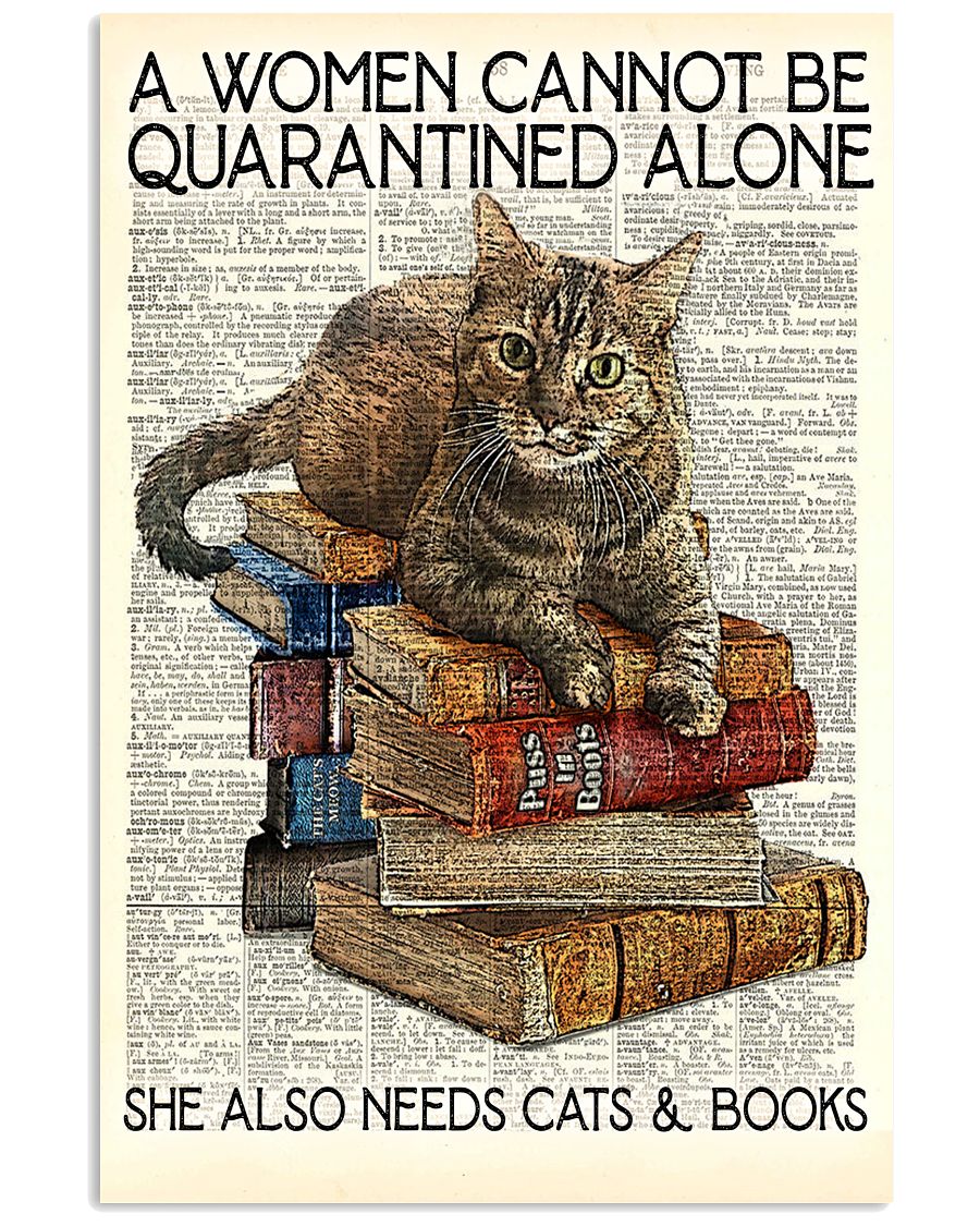 Librarian Cat And Book A Women Cannot Be Quarantined Alone Poster