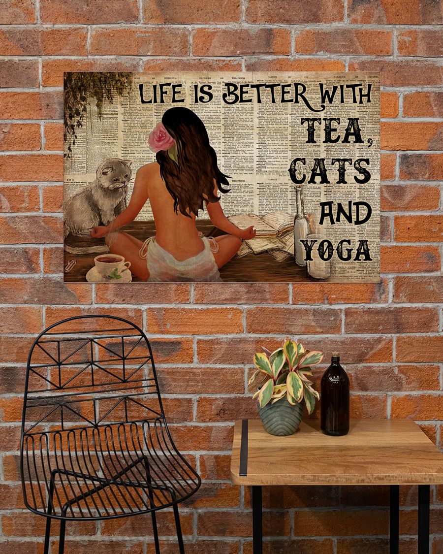 Life Is Better With Tea Cats And Yoga Posterc