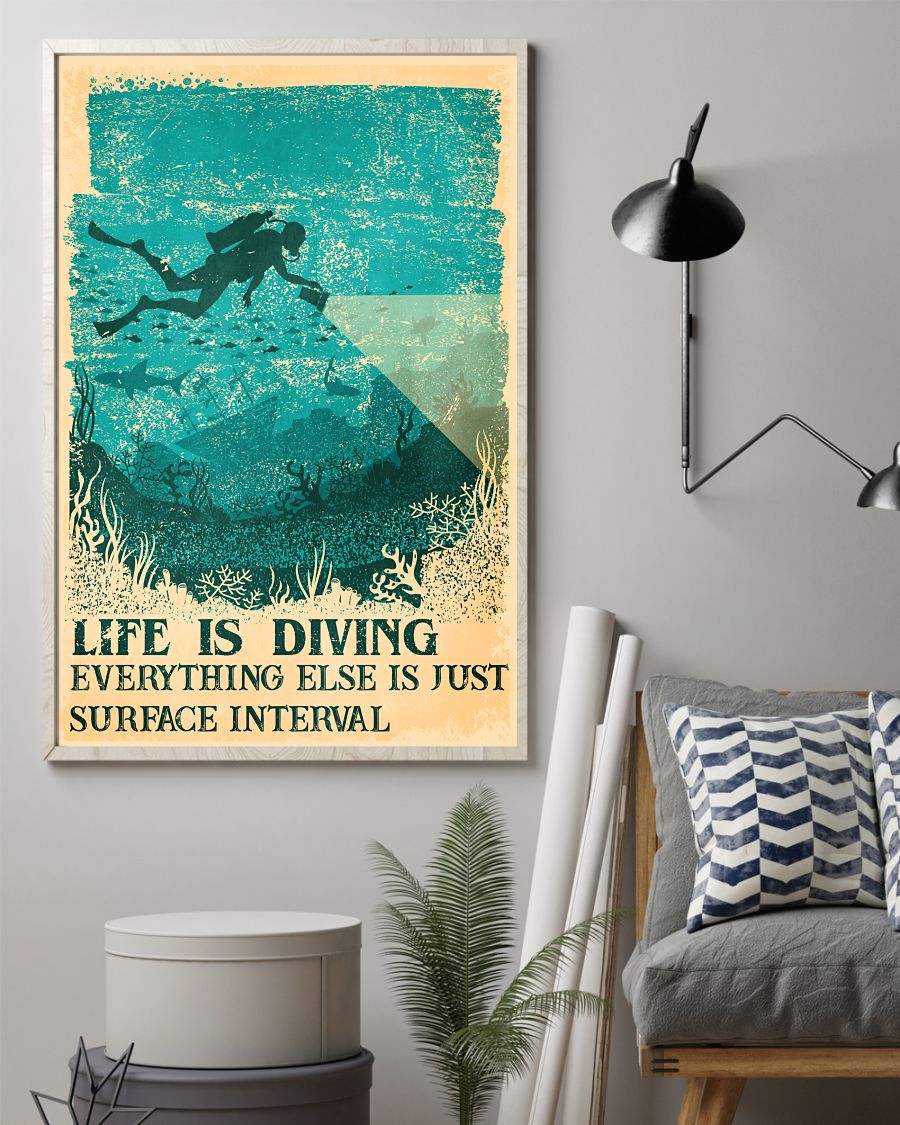 Life Is Diving Everything Else Is Just Surface Interval Poster z
