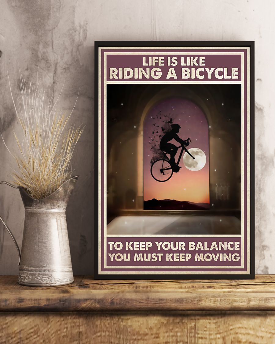 Life Is Like Riding A Bicycle To Keep Your Balance You Must Keep Moving Posterv