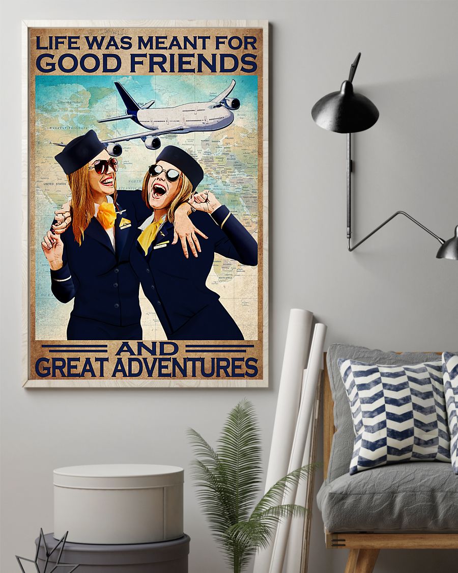 Life Was Meant For Good Friends And Great Adventures Poster
