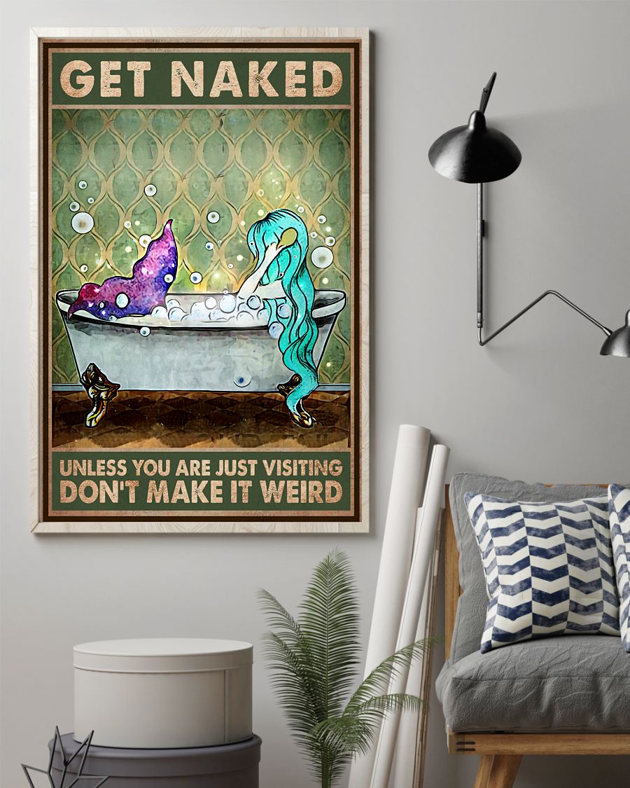 Mermaid Get Naked Unless You Are Just Visting Don't Make It Weired Posterx
