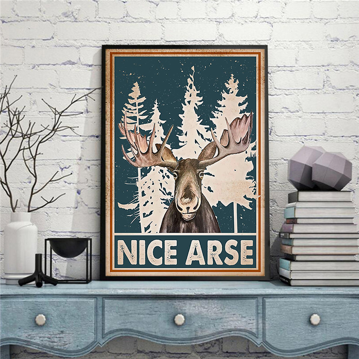Moose nice arse poster