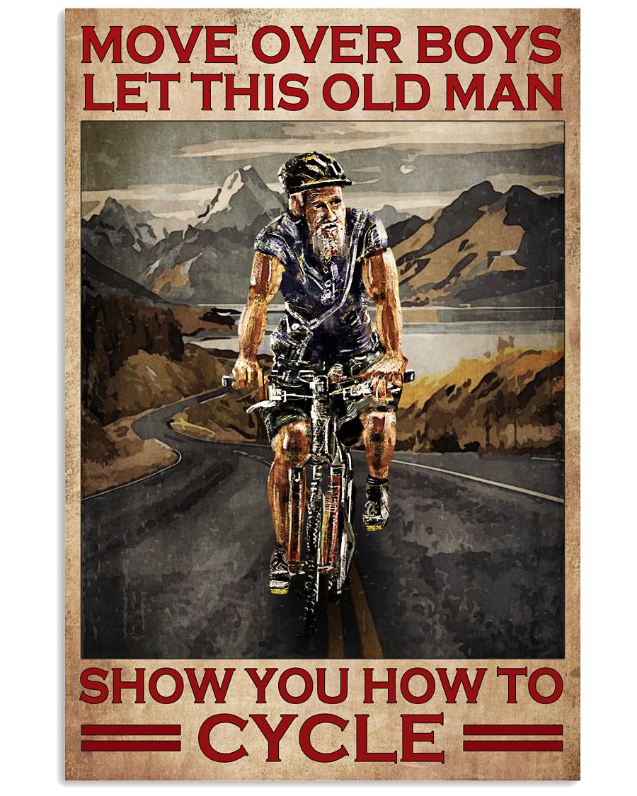 Move over boys let this old man show you how to cycle vintage poster