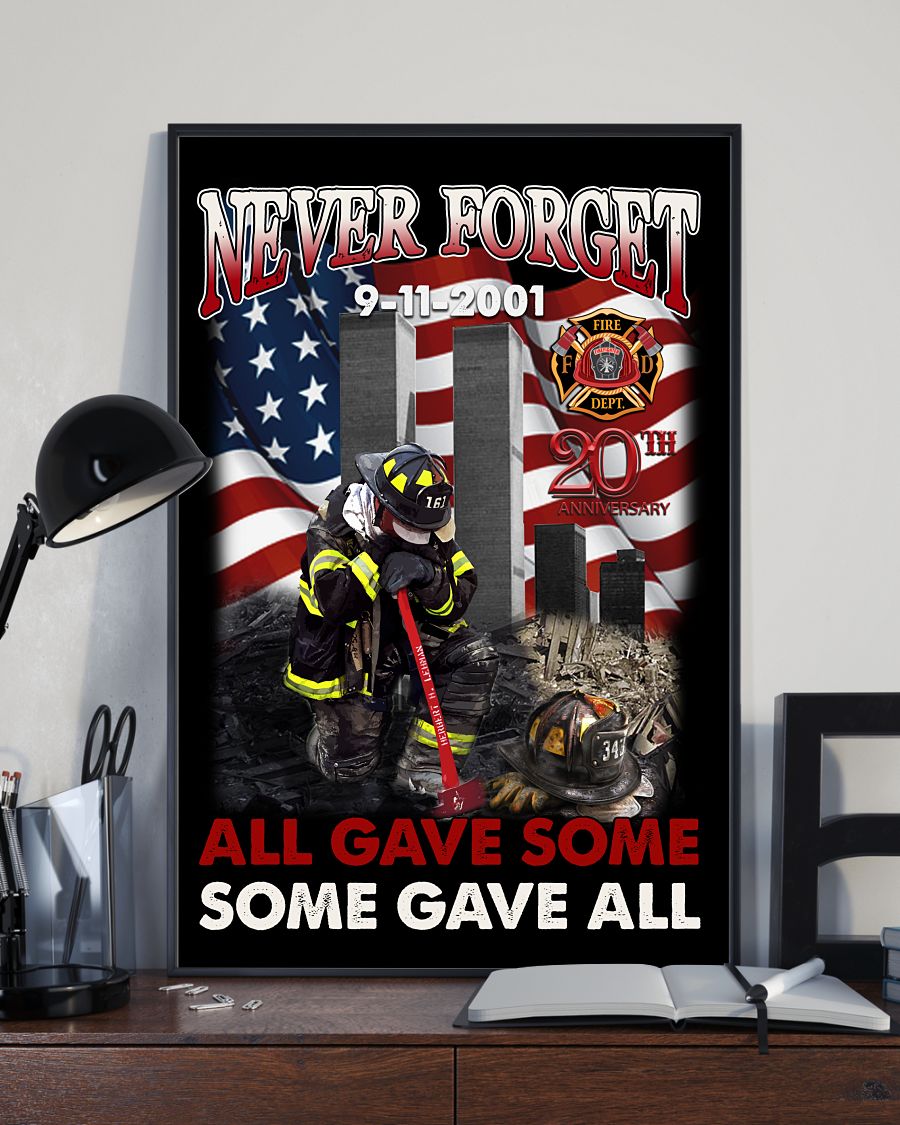 Never Forget 9-11-2001 20th Anniversary All Gave Some Posterx