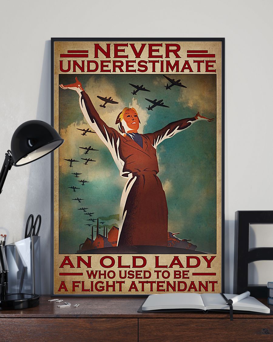 Never underestimate an old lady who used to be a flight attendant poster