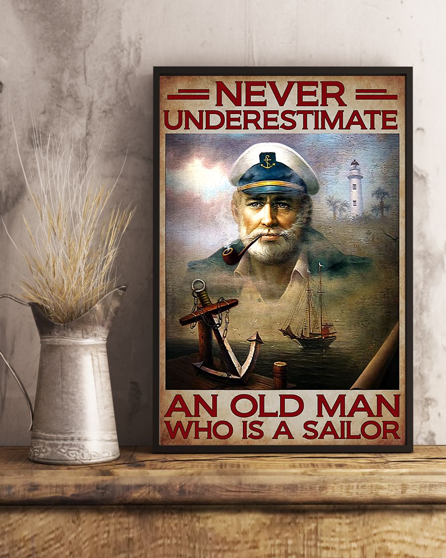 Never underestimate an old man who is a sailor posterc