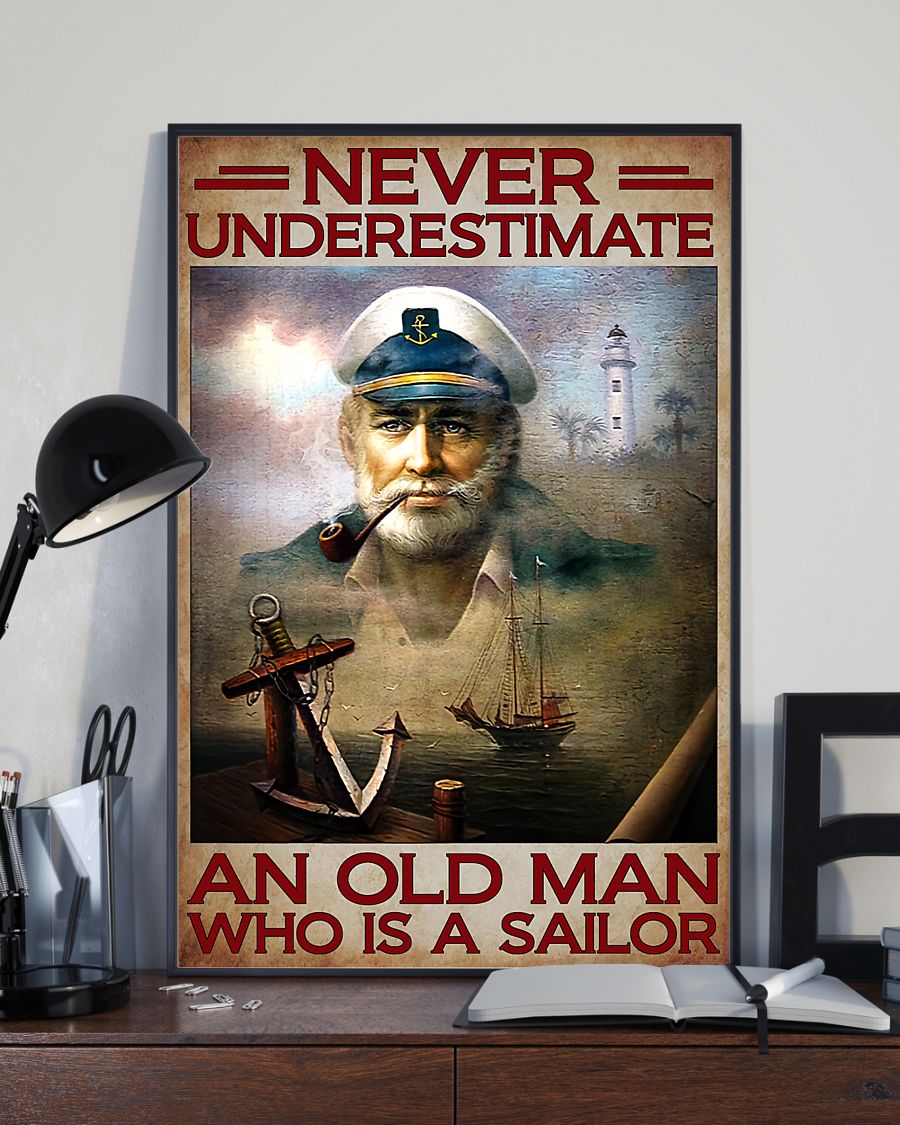 Never underestimate an old man who is a sailor posterx