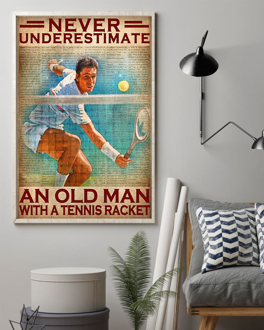 Never underestimate an old man with a tennis racket poster2