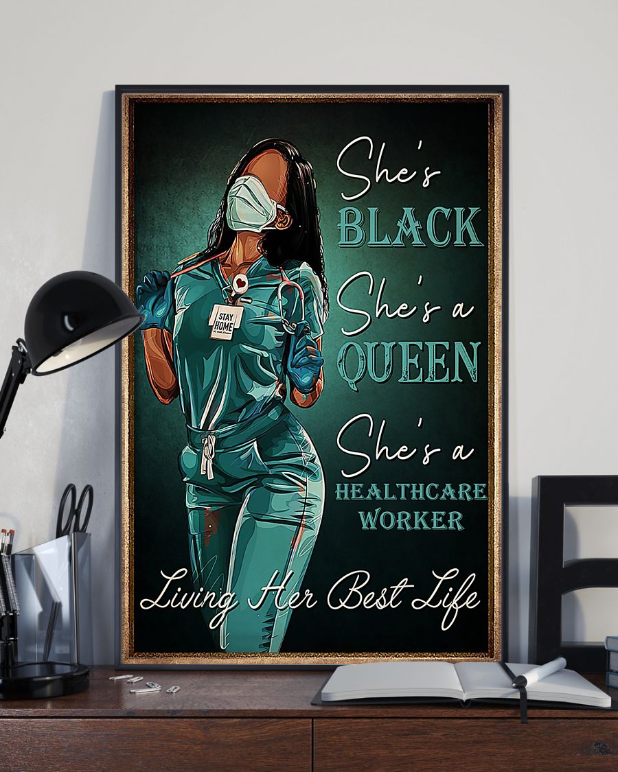 Nurse She's black She's a queen She's a healthcare worker Living her best life posterc