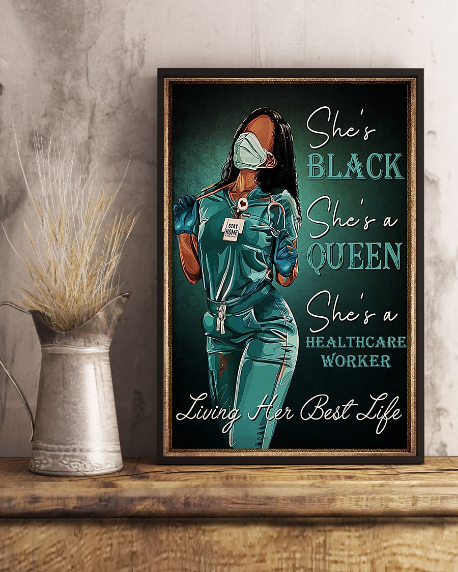 Nurse She's black She's a queen She's a healthcare worker Living her best life posterv