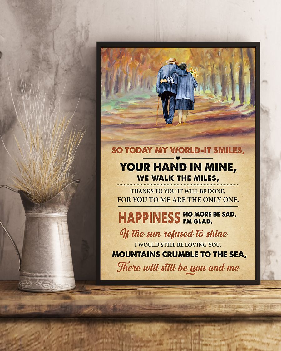 Old Couple Today my world it smiles There will still be you and me Poster