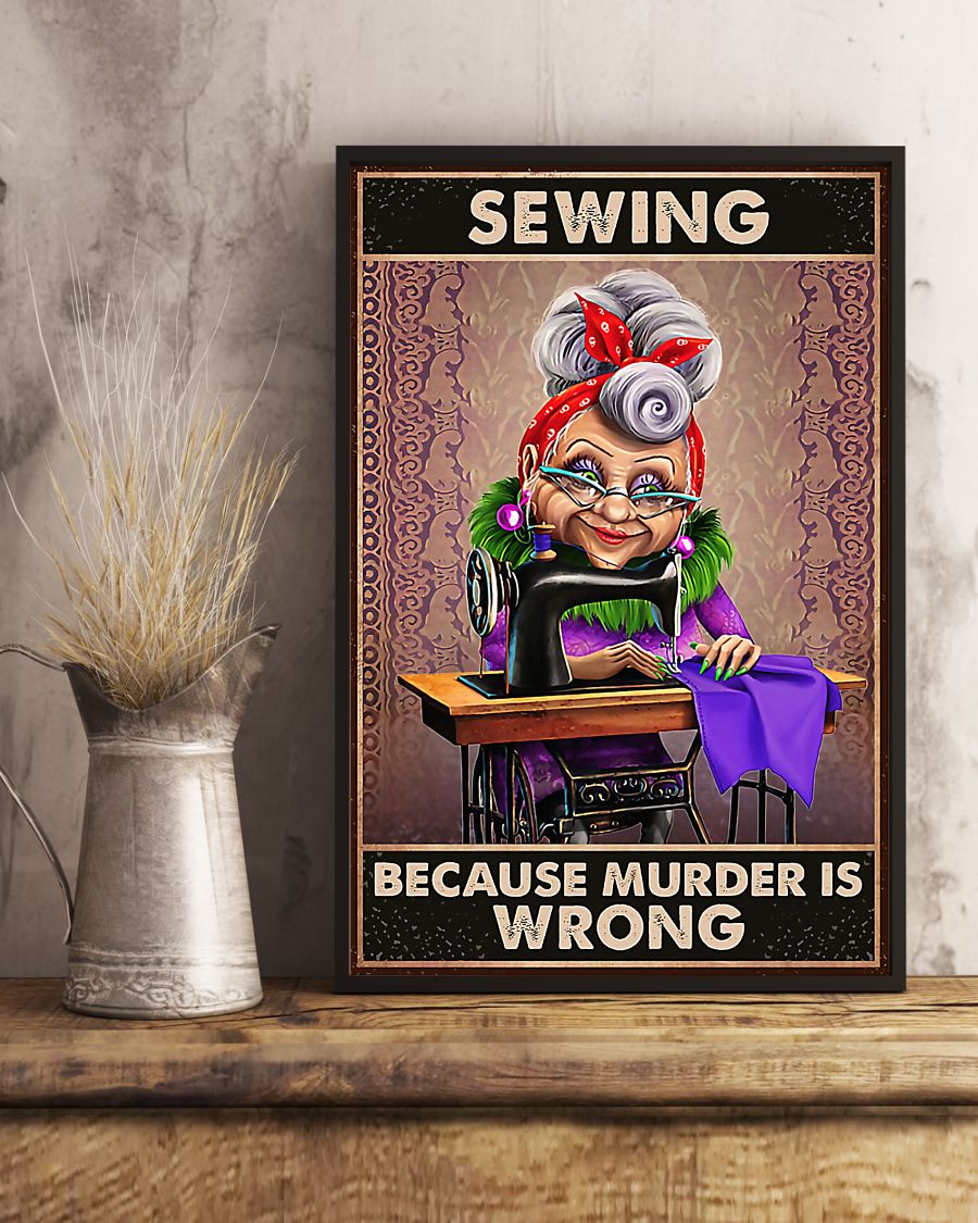 Old Women Sewing Because Murder Is Wrong Poster