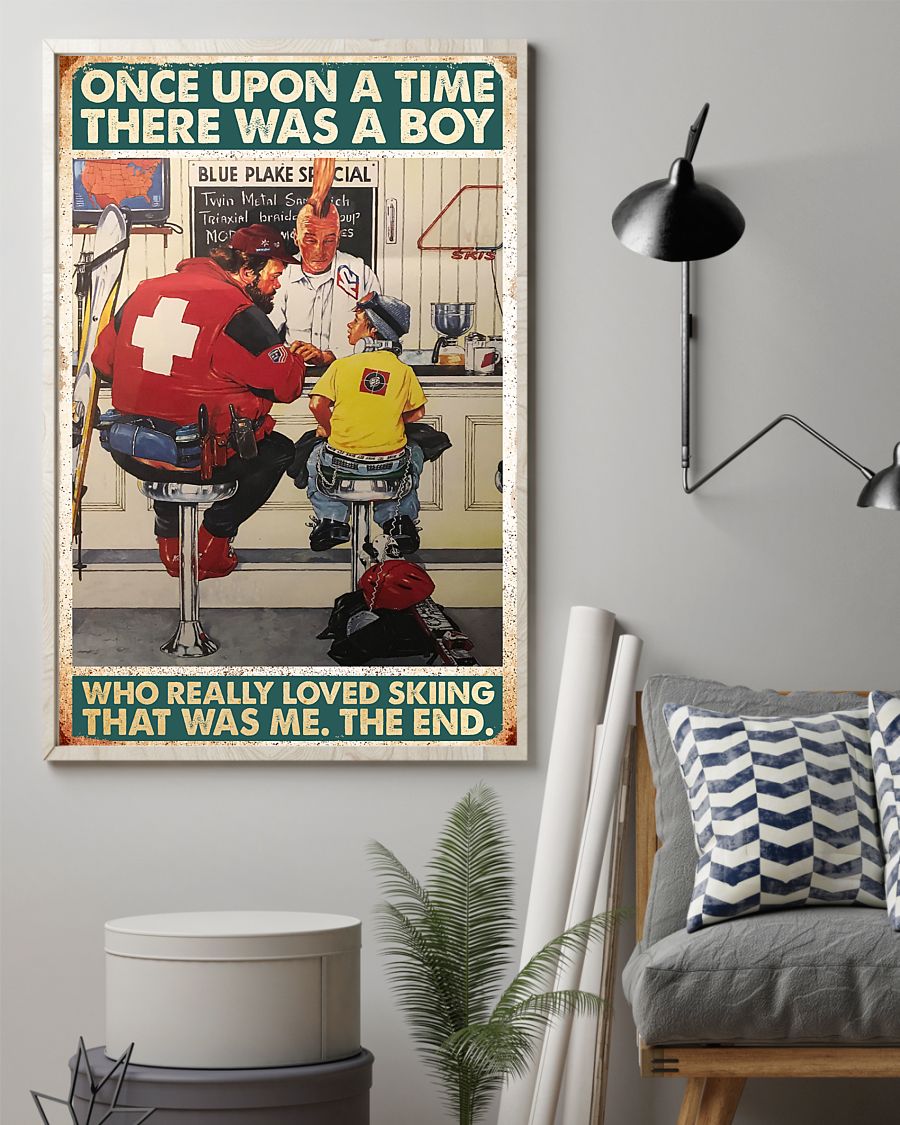 Once Upon A Time There Was A Boy Who Really Loved Skiing That Was Me The End Poster