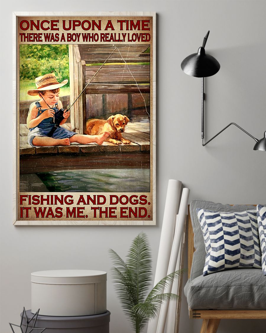 Once Upon A Time There Was A Girl Who Really Loved Fishing And Dogs Posterz