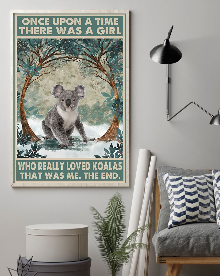Once Upon A Time There Was A Girl Who Really Loved Koalas Posterz