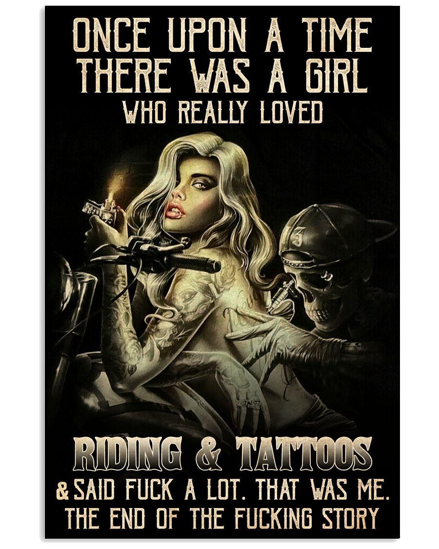 Once Upon A Time There Was A Girl Who Really Loved Riding And Tattoos And Said Fuck A Lot Poster
