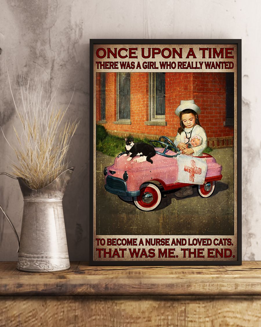 Once Upon A Time There Was A Girl Who Really Wanted To Become A Nurse And Loved Cats That Was Me Posterx