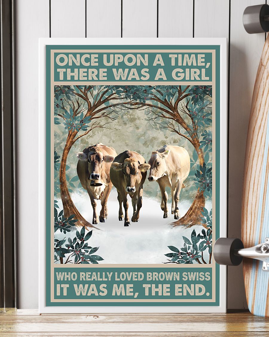 Once upon a time there was a girl who really loved Brown Swiss It was me posterc