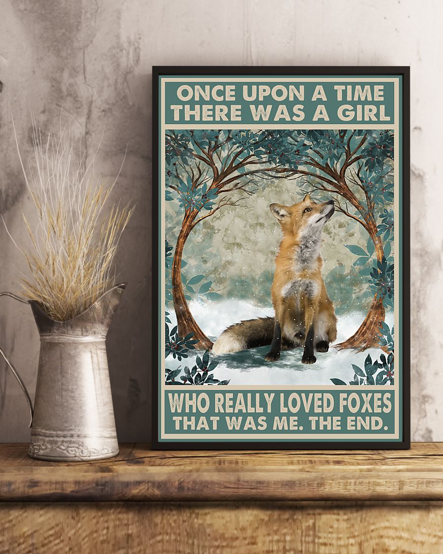 Once upon a time there was a girl who really loved Foxes That was me poster 4