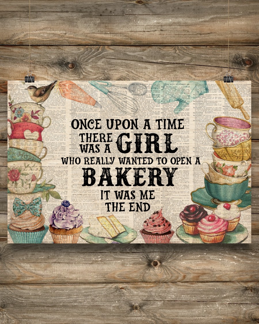 Once upon a time there was a girl who really wanted to open a bakery posterv