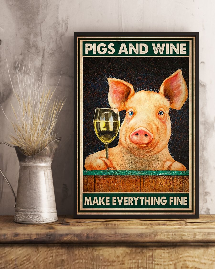 Pigs and wine make everything fine poster3