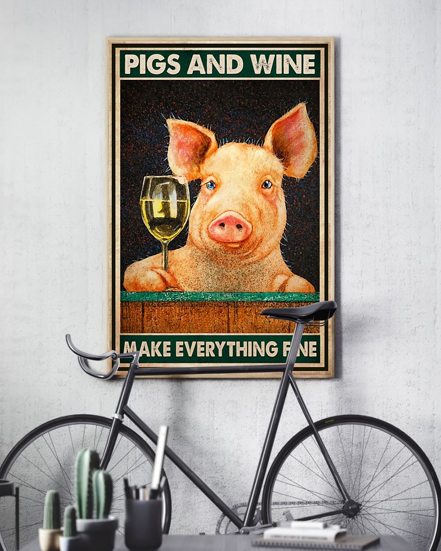 Pigs and wine make everything fine poster4