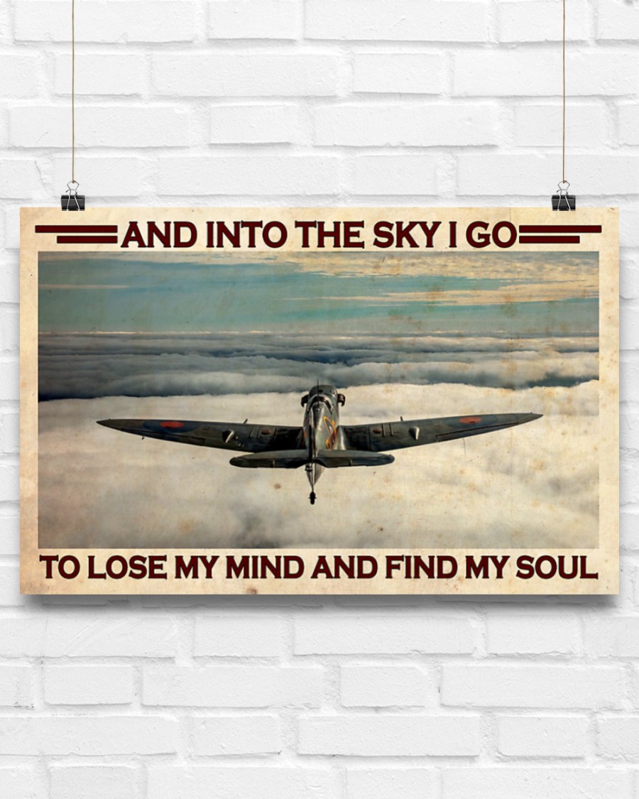 Pilot And into the sky I go to lose my mind and find my soul posterc