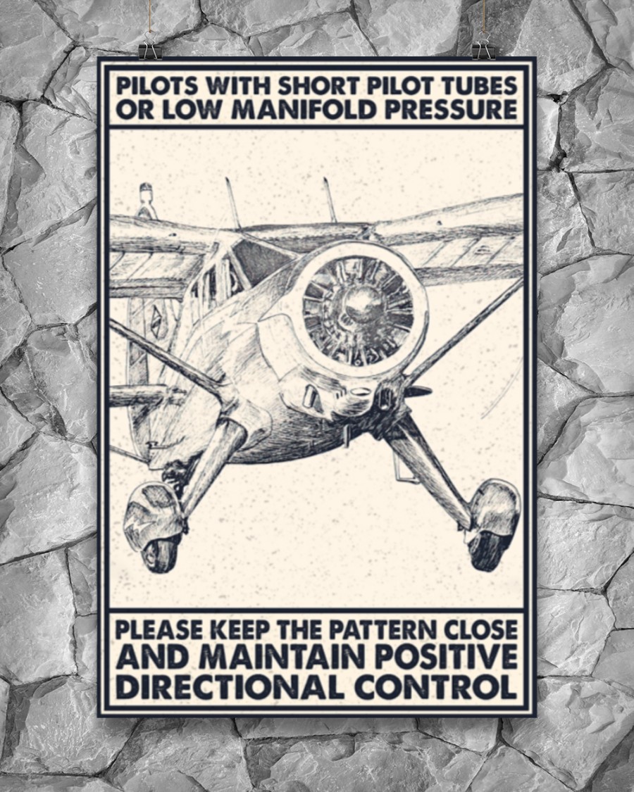 Pilot With Short Pitot Tubes Or Low Manifold Pressure Please Keep The Pattern Close And Maintain Positive Directional Control Posterc