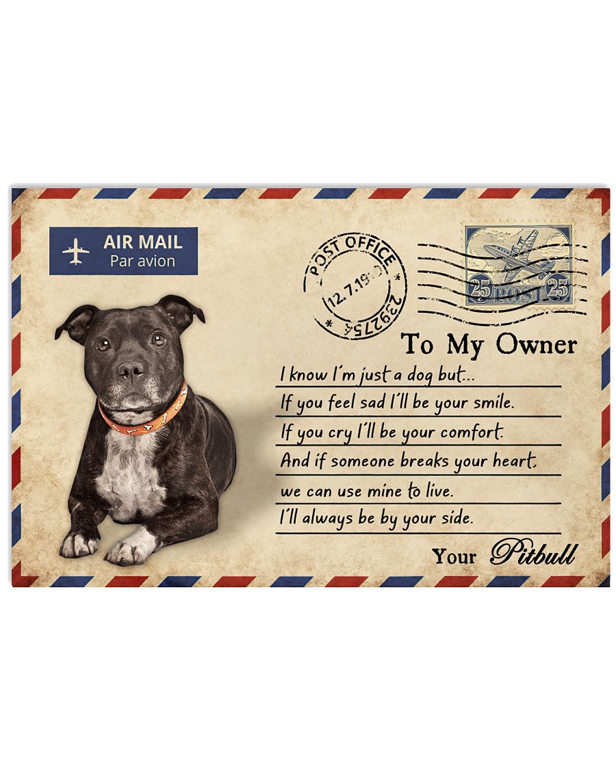 Pitbull Postcards To my owner I know I'm just a dog but If you feel sad I'll be your smile poster