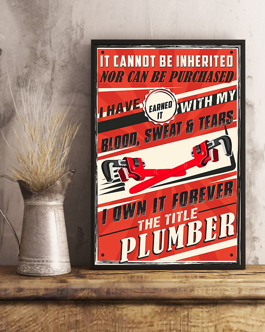 Plumber it cannot be inherited nor can it be purchased posterx