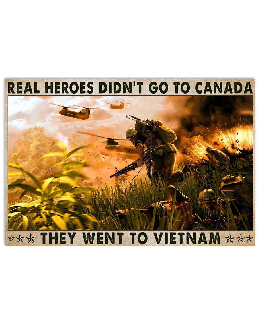 Real Heroes Didn't Go To Canada They Went To Vietnam Posterx