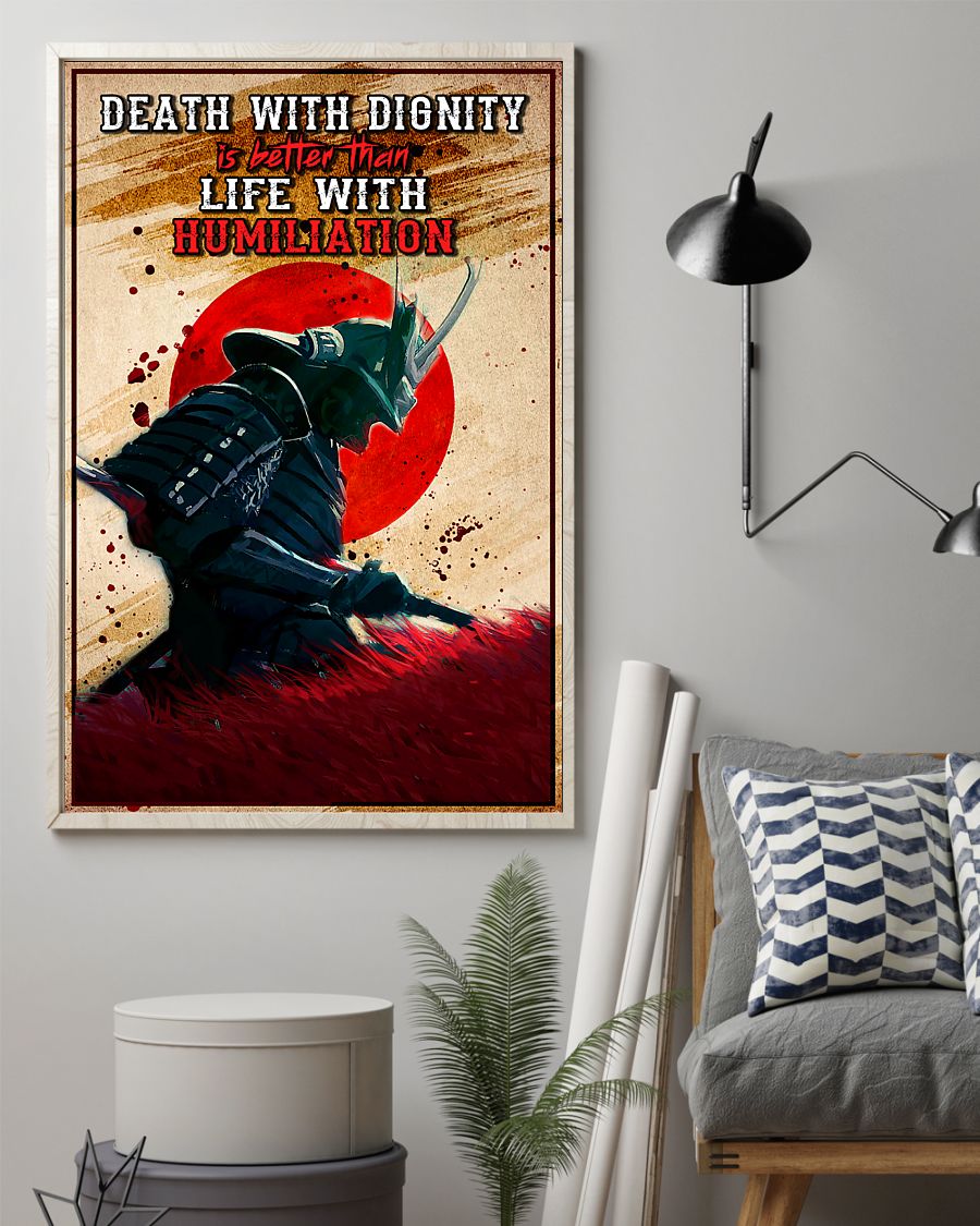 Samurai Death With Dignity Is Better Than A Life Of Humiliation Poster