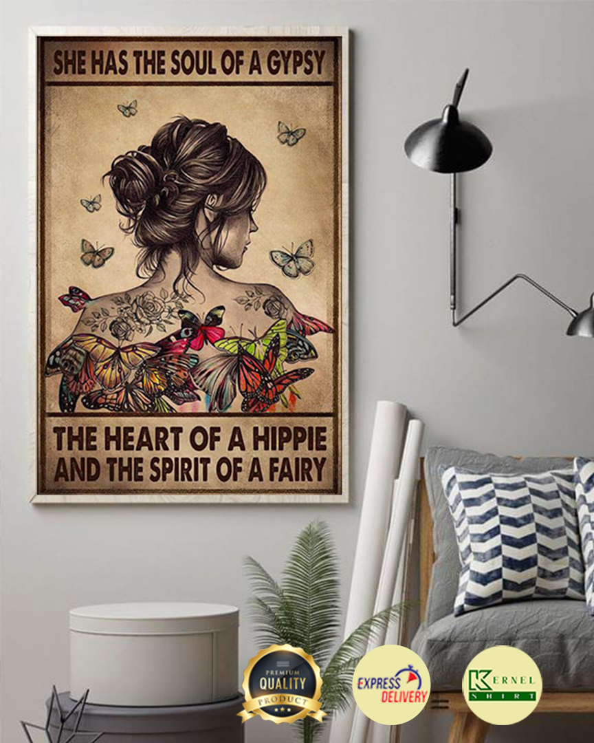 She has the soul of a gypsy the heart of a hippie and the spirit of a fairy poster