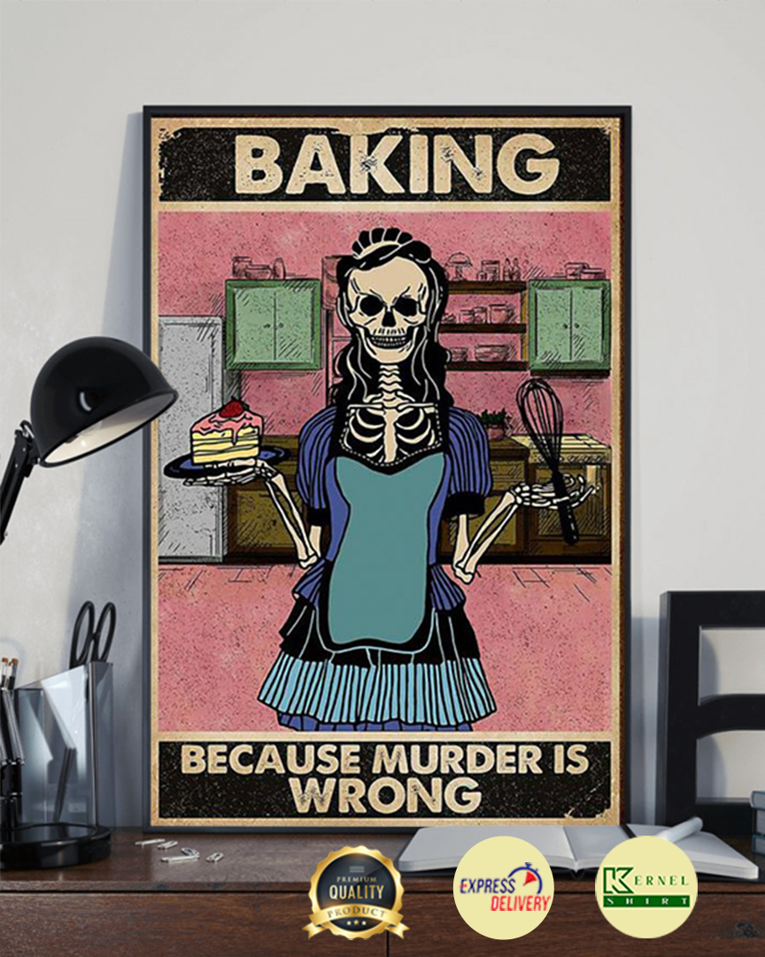 Skeleton baking because murder is wrong poster