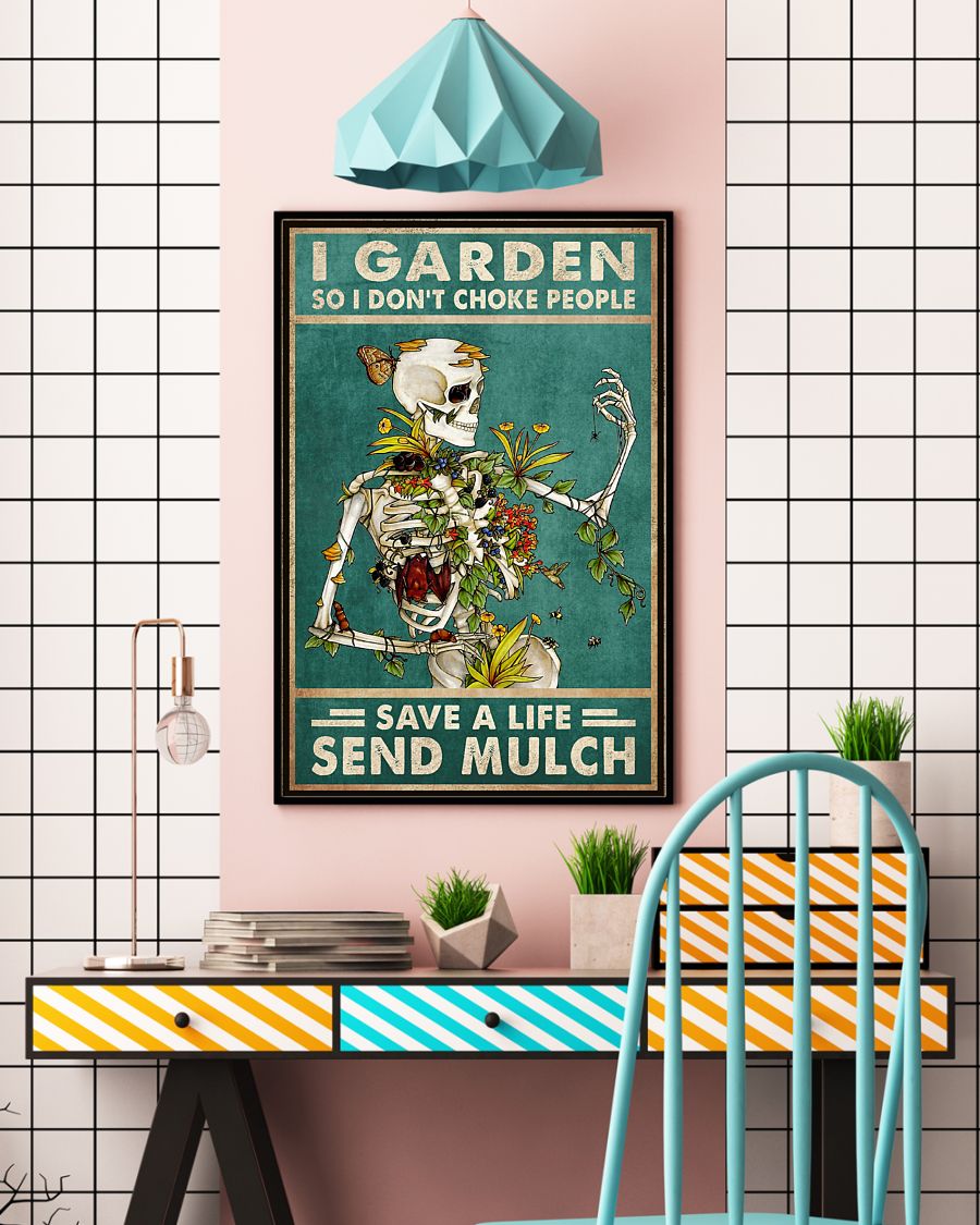 Skull I garden so I don't choke people save a life send mulch posterv